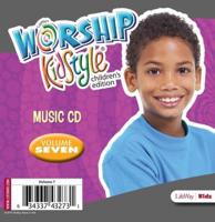 Worship KidStyle: Children's Music CD Volume 7. Volume 7