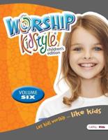 Worship KidStyle: Children's All-In-One Kit Volume 6