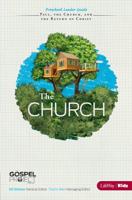 The Gospel Project for Kids: The Church - Preschool Leader Guide - Topical Study