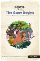 The Gospel Project for Preschool: Volume 1 The Story Begins - Babies and Toddlers Leader Guide. Volume 1