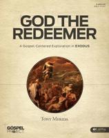 The Gospel Project: God the Redeemer Bible Study Book