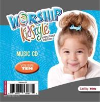 Worship KidStyle: Preschool Music CD Volume 10. Volume 10