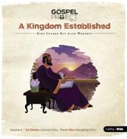 The Gospel Project for Kids: Kids Leader Kit With Worship - Volume 4: A Kingdom Established. Volume 4