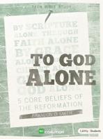 To God Alone - Teen Bible Study Book