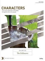 Characters Volume 6: The Followers - Bible Study Book