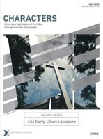 Characters Volume 7: The Early Church Leaders - Bible Study Book