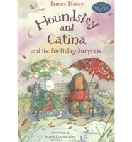 Houndsley and Catina and the Birthday Surprise