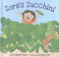 Zora's Zucchini (1 Hardcover/1 CD)