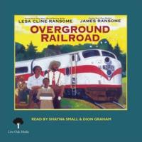 The Overground Railroad (1 Hardcover/1 CD)