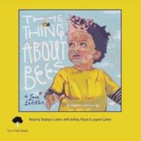 The Thing About Bees: A Love Letter (1 Hardcover/1 CD)