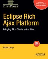 Eclipse Rich Ajax Platform: Bringing Rich Client to the Web