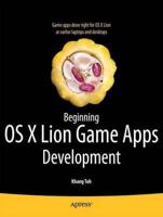 Beginning OS X Lion Game Apps Development