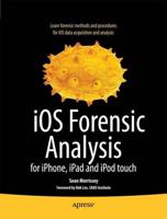 iOS Forensic Analysis : for iPhone, iPad, and iPod touch