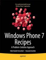 Windows Phone 7 Recipes : A Problem-Solution Approach