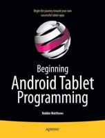 Beginning Android Tablet Programming : Starting with Android Honeycomb for Tablets