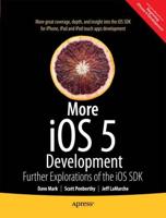 More iOS 6 Development : Further Explorations of the iOS SDK