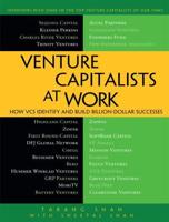 Venture Capitalists at Work : How VCs Identify and Build Billion-Dollar Successes