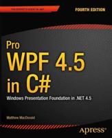 Pro WPF 4.5 in C# : Windows Presentation Foundation in .NET 4.5