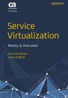 Service Virtualization : Reality Is Overrated