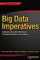 Big Data Imperatives : Enterprise Big Data Warehouse, BI Implementations and Analytics
