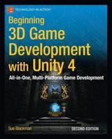 Beginning 3D Game Development with Unity 4 : All-in-one, multi-platform game development