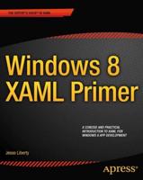 Windows 8 XAML Primer : Your essential guide to Windows 8 development