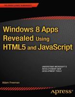 Windows 8 Apps Revealed Using HTML5 and JavaScript : Using HTML5 and JavaScript