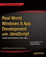 Real World Windows 8 App Development with JavaScript : Create Great Windows Store Apps