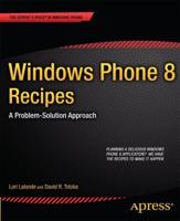 Windows Phone 8 Recipes : A Problem-Solution Approach