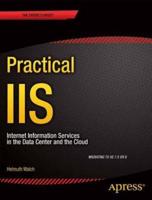 Practical IIS: Internet Information Services in the Data Center and the Cloud