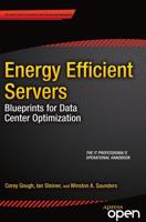 Energy Efficient Servers : Blueprints for Data Center Optimization