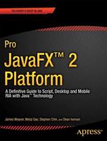 Pro JavaFX 2 : A Definitive Guide to Rich Clients with Java Technology