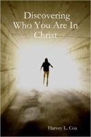 Discovering Who You Are In Christ