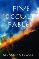Five Occult Fables