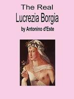 The Real Lucrezia Borgia