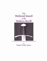 The Medieval Sword in the Modern World