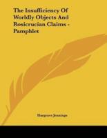The Insufficiency Of Worldly Objects And Rosicrucian Claims - Pamphlet