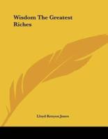 Wisdom The Greatest Riches