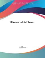 Illusions in Life's Trance