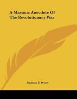 A Masonic Anecdote of the Revolutionary War