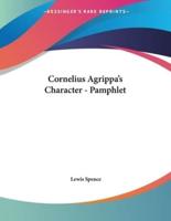 Cornelius Agrippa's Character - Pamphlet