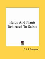 Herbs and Plants Dedicated to Saints