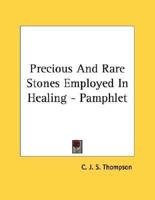 Precious and Rare Stones Employed in Healing