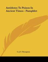 Antidotes to Poison in Ancient Times - Pamphlet