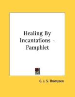 Healing by Incantations
