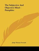 The Subjective and Objective Mind - Pamphlet