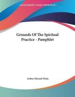 Grounds of the Spiritual Practice - Pamphlet