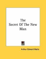 The Secret of the New Man