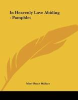 In Heavenly Love Abiding - Pamphlet