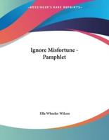 Ignore Misfortune - Pamphlet